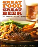 Anheuser-Busch Cookbook: Great Food, Great Beer Anheuser-Busch Cookbook: Great Food, Great Beer