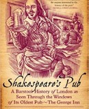 Shakespeare&#039;s Pub: A Barstool History of London as Seen Through the Windows of Its Oldest Pub - The George Inn