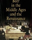 Beer in the Middle Ages and the Renaissance