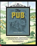 The Pub: A Cultural Institution - from Country Inns to Craft Beer Bars and Corner Locals
