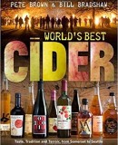 World&#039;s Best Cider: Taste, Tradition and Terroir, from Somerset to Seattle by Pete Brown