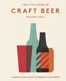 The Little Book of Craft Beer: A Guide to Over 100 of the World&#039;s Finest Brews