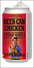 Beer-Can Chicken: And 74 Other Offbeat Recipes for the Grill