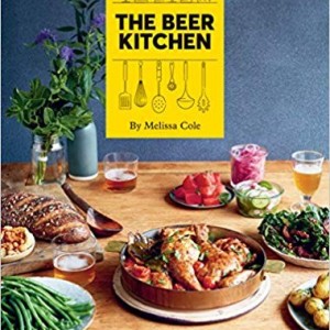 The Beer Kitchen: The Art and Science of Cooking, &amp; Pairing, with Beer