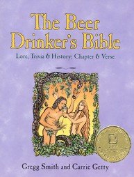 The Beer Drinker&#039;s Bible: Lore, Trivia &amp; History: Chapter &amp; Verse