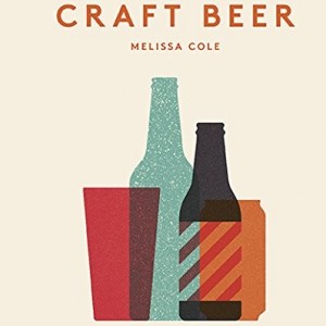 The Little Book of Craft Beer: A Guide to Over 100 of the World&#039;s Finest Brews